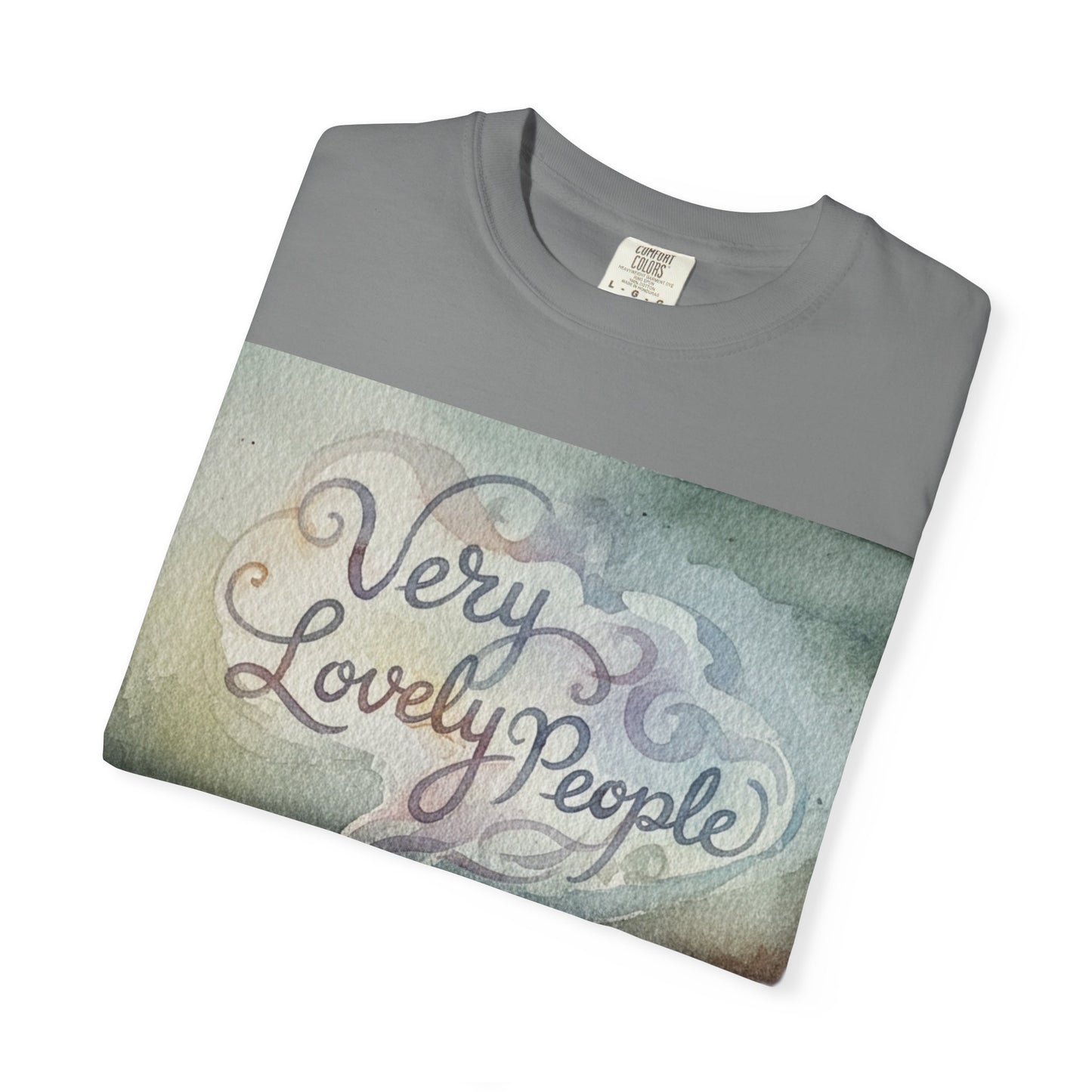 Unisex Garment-Dyed T-Shirt - 'Very Lovely People' Graphic Tee