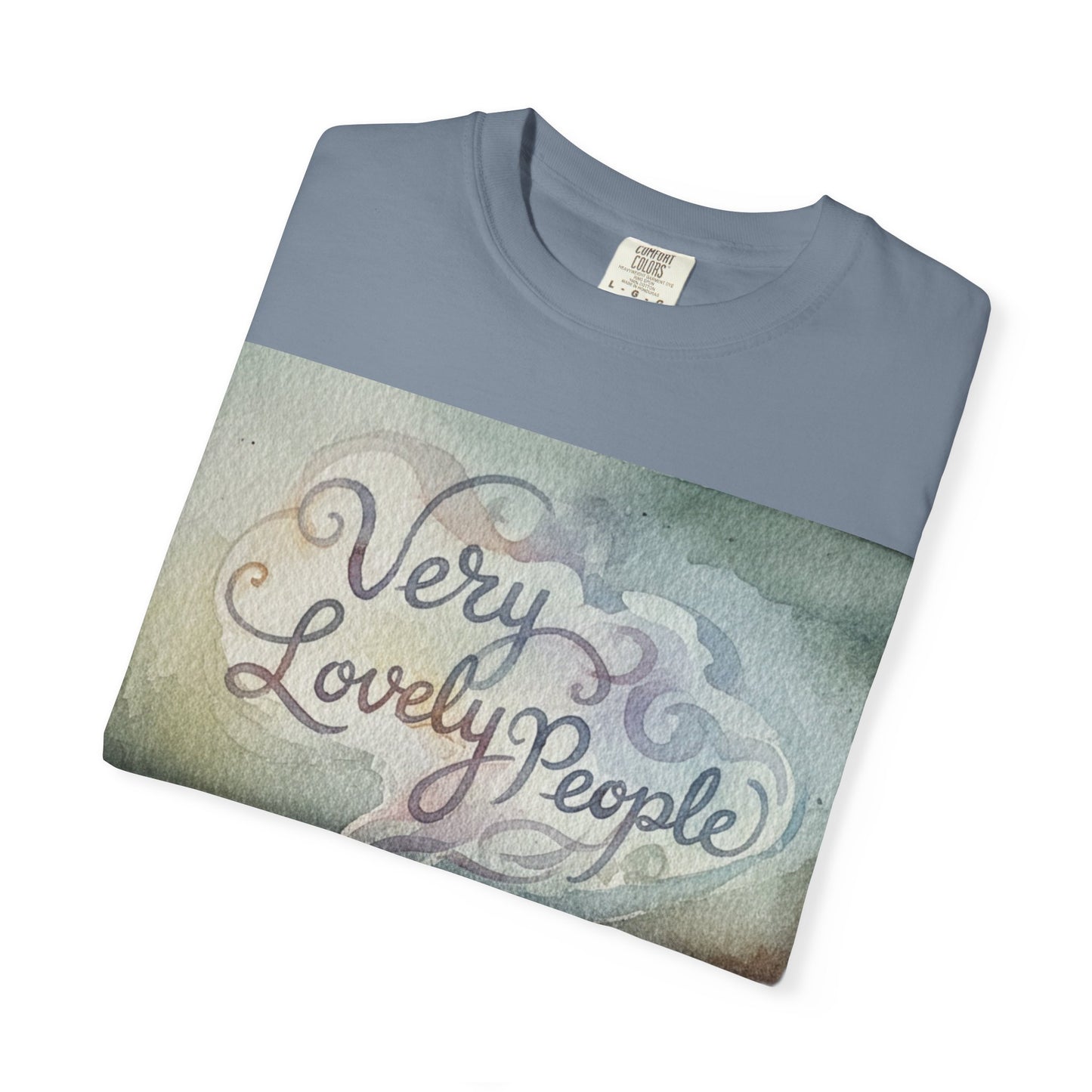 Unisex Garment-Dyed T-Shirt - 'Very Lovely People' Graphic Tee